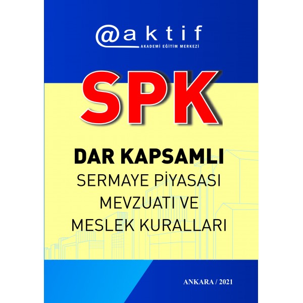 SPK-Kitap-1001- Dar Kapsamlı Sermaye Piyasası Mevzuatı ve Meslek Kuralları Kitabı