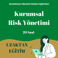 Kurumsal Risk Yönetimi 20 Saat ( 20 Kredi)