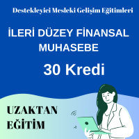 İleri Düzey Finansal Muhasebe  30 Saat (30 Kredi)