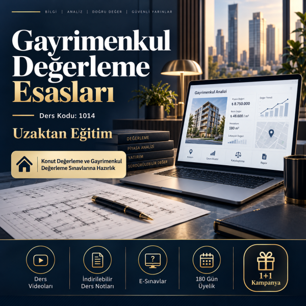 1014- Uzaktan Eğitim Gayrimenkul Değerleme Esasları
