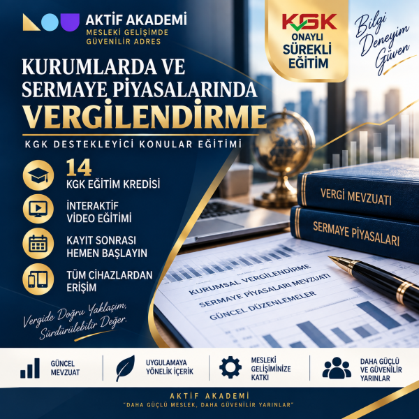 Kurumlarda ve Sermaye Piyasalarında Vergilendirme 14 Saat (14 Kredi)