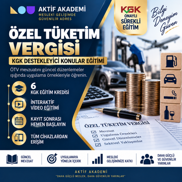 Özel Tüketim Vergisi 6  Saat (6 Kredi)